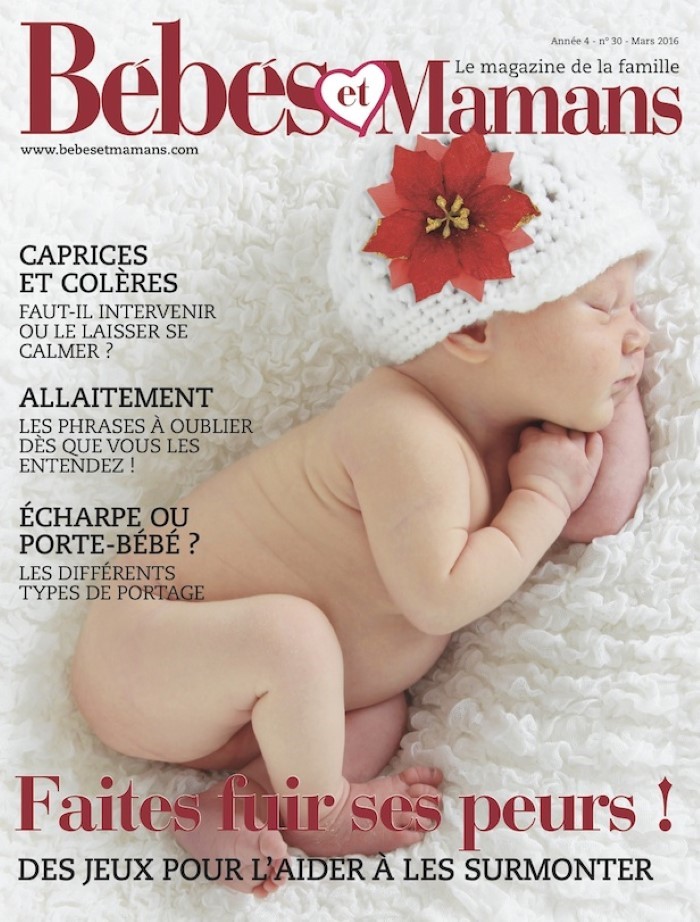 Magazine Bébés et Mamans - Bébé - Mars 2016 Magazine Bébés et Mamans - Bébé - Mars 2016