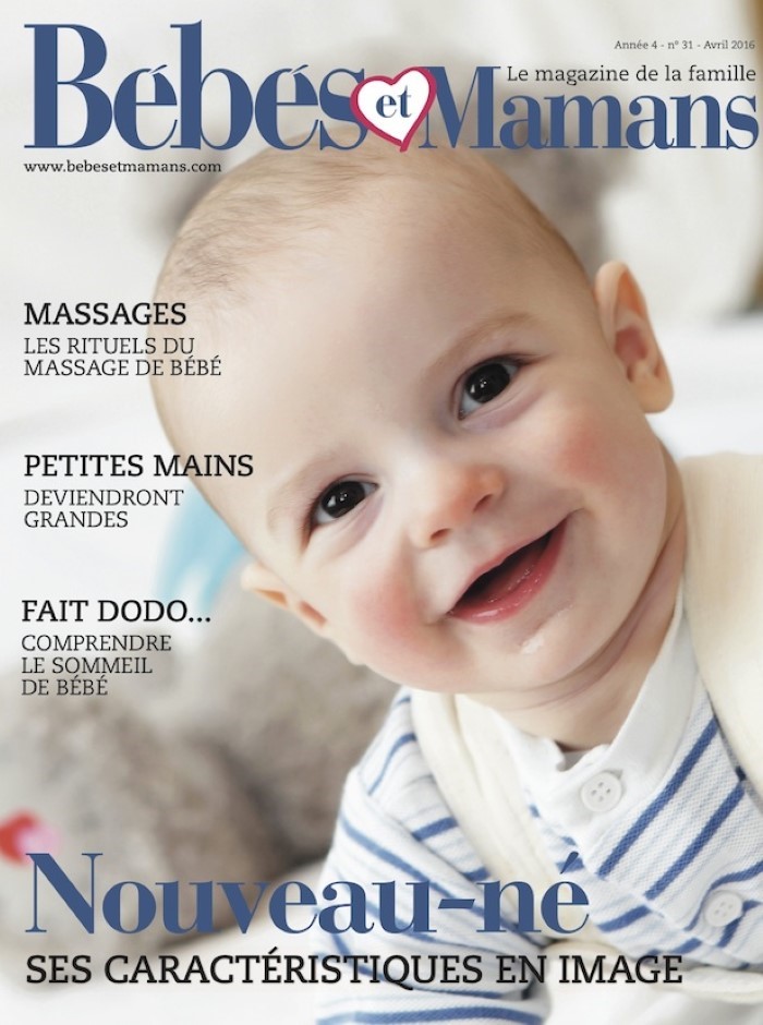 Magazine Bébés et Mamans - Bébé - Avril 2016 Magazine Bébés et Mamans - Bébé - Avril 2016