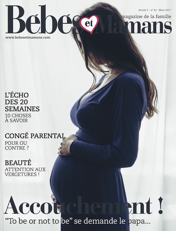 Magazine Bébés et Mamans - Grossesse - Mars 2017 Magazine Bébés et Mamans - Grossesse - Mars 2017