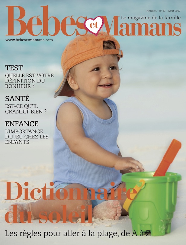 Magazine Bébés et Mamans - Bébé - Août 2017 Magazine Bébés et Mamans - Bébé - Août 2017