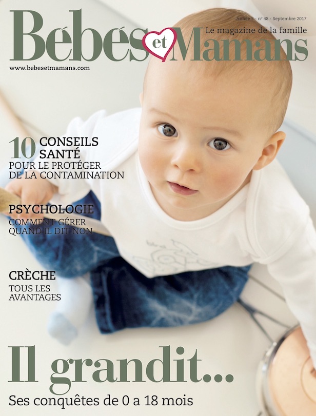 Magazine Bébés et Mamans - Bébé - Septembre 2017 Magazine Bébés et Mamans - Bébé - Septembre 2017