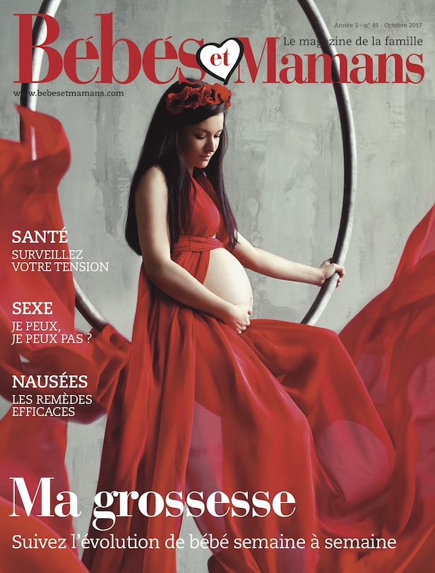 Magazine Bébés et Mamans - Grossesse - Octobre 2017 Magazine Bébés et Mamans - Grossesse - Octobre 2017
