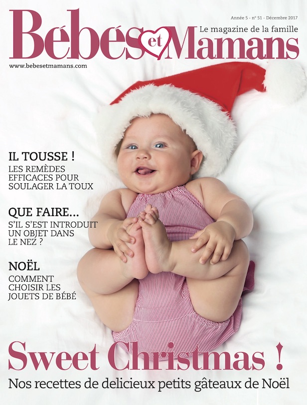 Magazine Bébés et Mamans - Bébé - Décembre 2017 Magazine Bébés et Mamans - Bébé - Décembre 2017