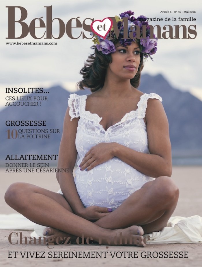 Magazine Bébés et Mamans - Grossesse - Mai 2018 Magazine Bébés et Mamans - Grossesse - Mai 2018