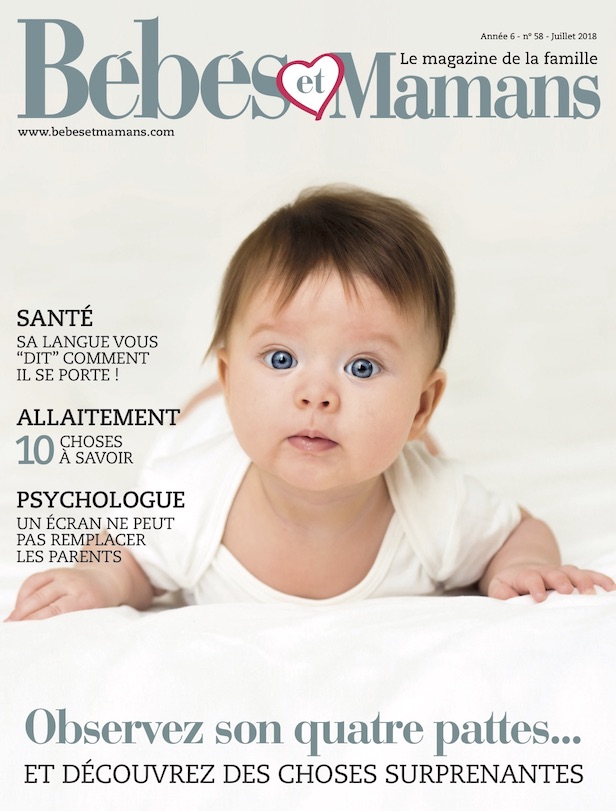 Magazine Bébés et Mamans - Bébé - Juillet 2018