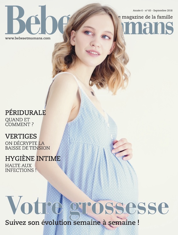 Magazine Bébés et Mamans - Grossesse - Septembre 2018 Magazine Bébés et Mamans - Grossesse - Septembre 2018