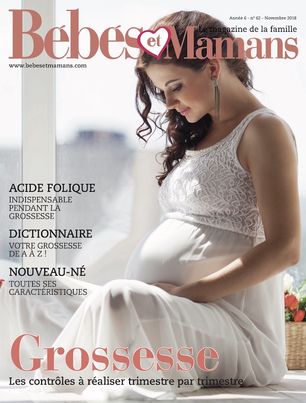 Magazine Bébés et Mamans - Grossesse - Novembre 2018 Magazine Bébés et Mamans - Grossesse - Novembre 2018