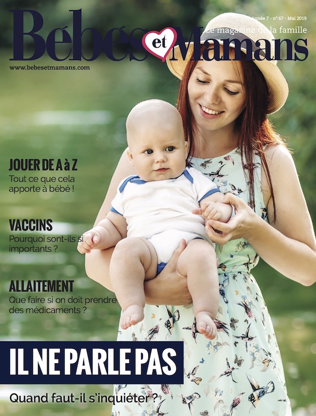 Magazine Bébés et Mamans - Bébé - Mai 2019 Magazine Bébés et Mamans - Bébé - Mai 2019