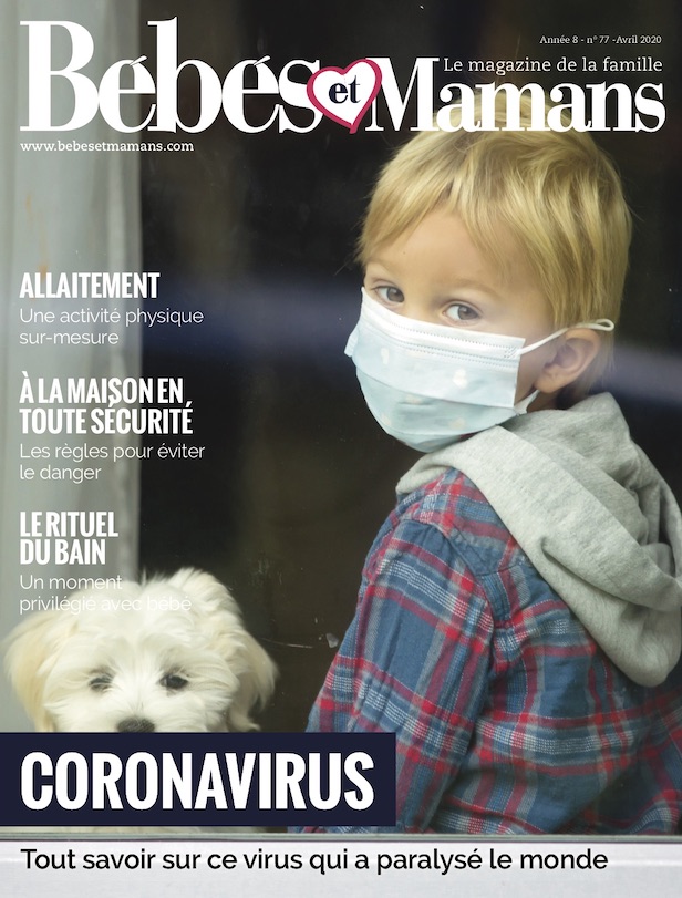 Magazine Bébés et Mamans - Bébé - Avril 2020 Magazine Bébés et Mamans - Bébé - Avril 2020