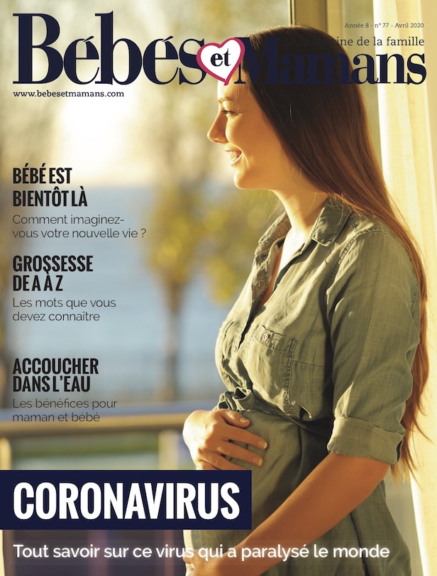 Magazine Bébés et Mamans - Grossesse - Avril 2020